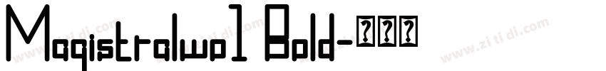Magistralwo1 Bold字体转换